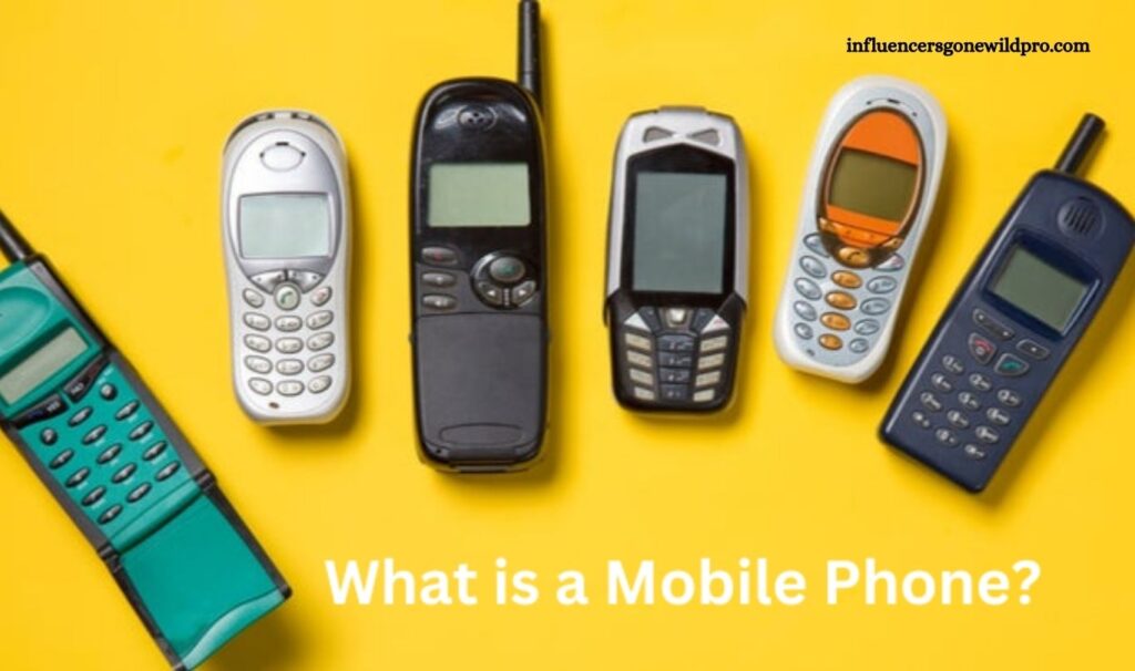 Understanding What a Mobile Phone Is